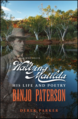 Banjo Paterson-The Man Who Wrote Waltzing Matilda