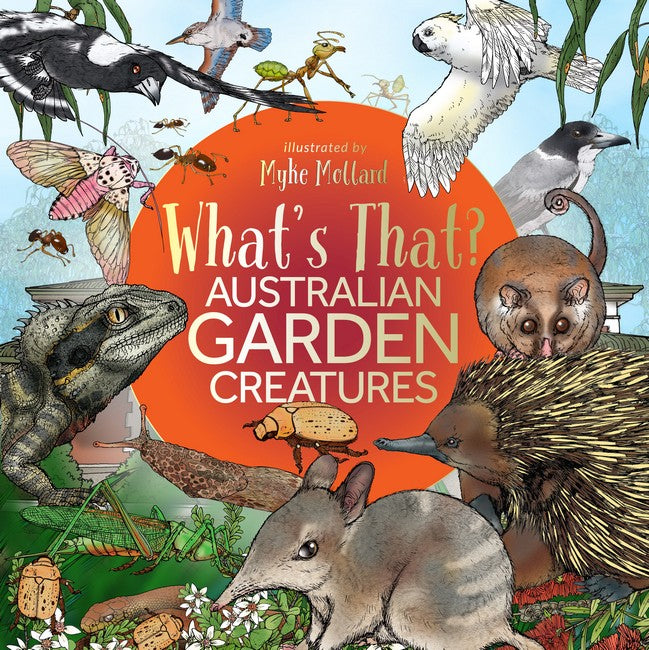 What's That? Australian Garden Creatures