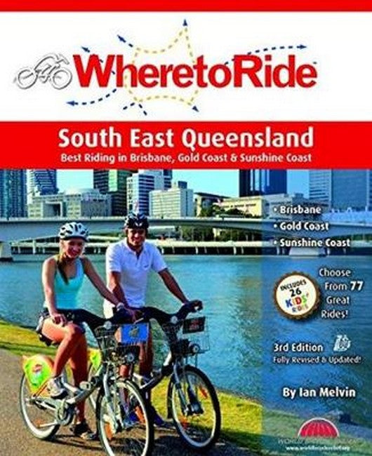 Where to Ride: South East Queensland 3/e