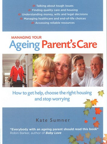 Managing Your Ageing Parent's Care revised edition