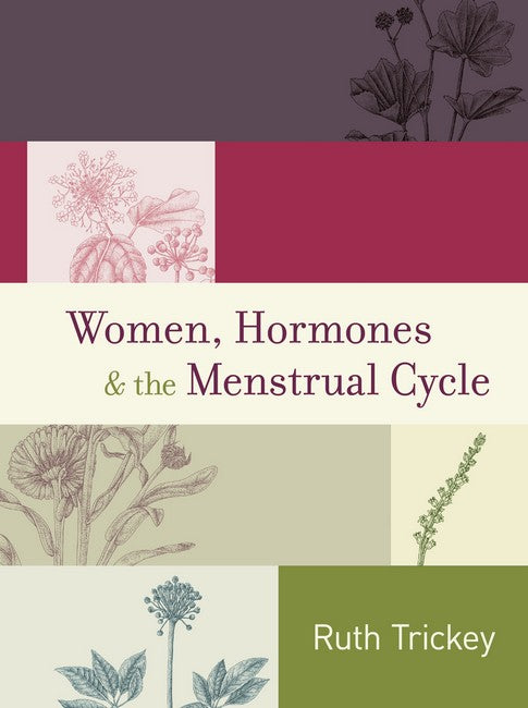 Women, Hormones & The Menstrual Cycle 3/e (re-issue)
