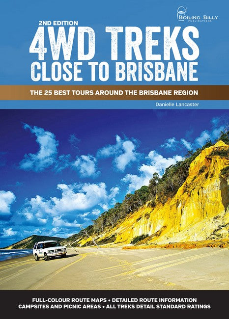 4WD Treks Close to Brisbane 2/e Spiral Edition