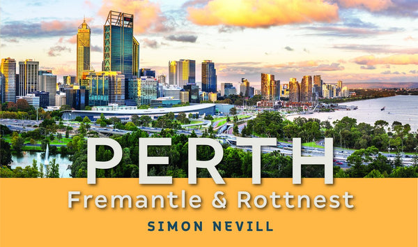Perth, Fremantle and Rottnest 2/e