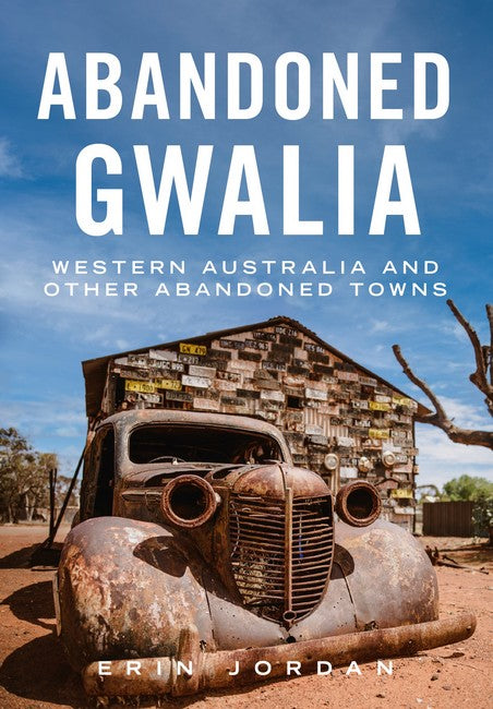 Abandoned Gwalia, Western Australia, and other abandoned towns
